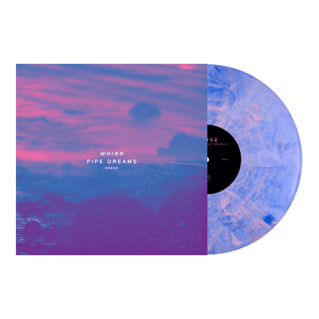 Whirr - Pipe Dreams Redux Vinyl Vinyl