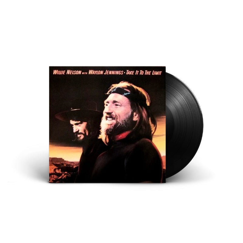 Willie Nelson With Waylon Jennings - Take It To The Limit Vinyl Vinyl