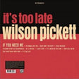 Wilson Pickett - It's Too Late Vinyl Vinyl