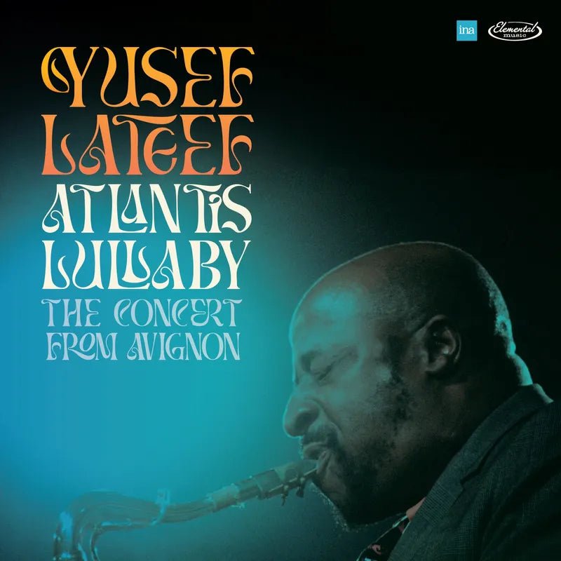 Yusef Lateef - Atlantis Lullaby: The Concert From Avignon Vinyl