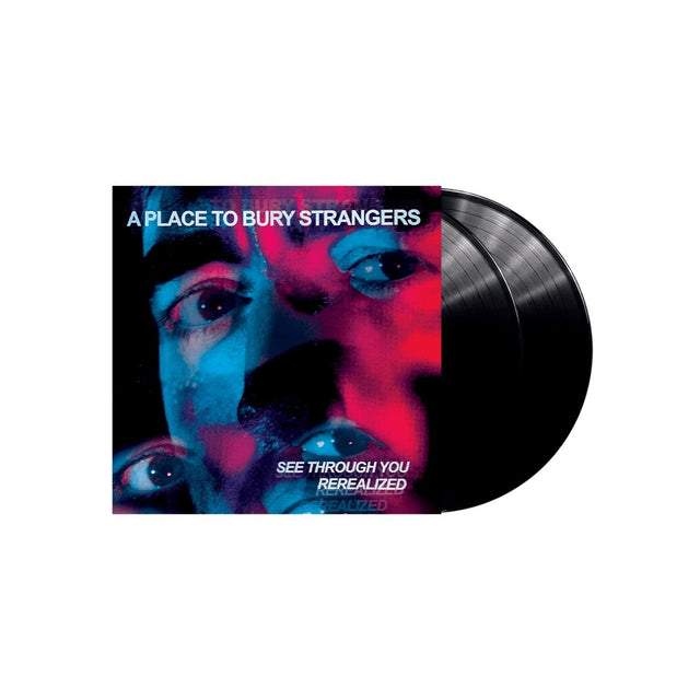 A Place To Bury Strangers - See Through You: Rerealized Vinyl