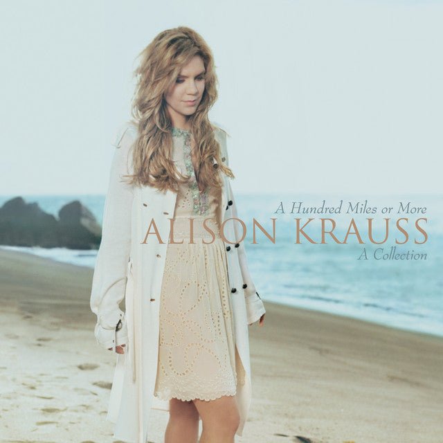 Alison Krauss - A Hundred Miles Or More: A Collection Music CDs Vinyl
