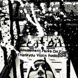 Amusement Parks On Fire - Thankyou Violin Radiopunk Records & LPs Vinyl