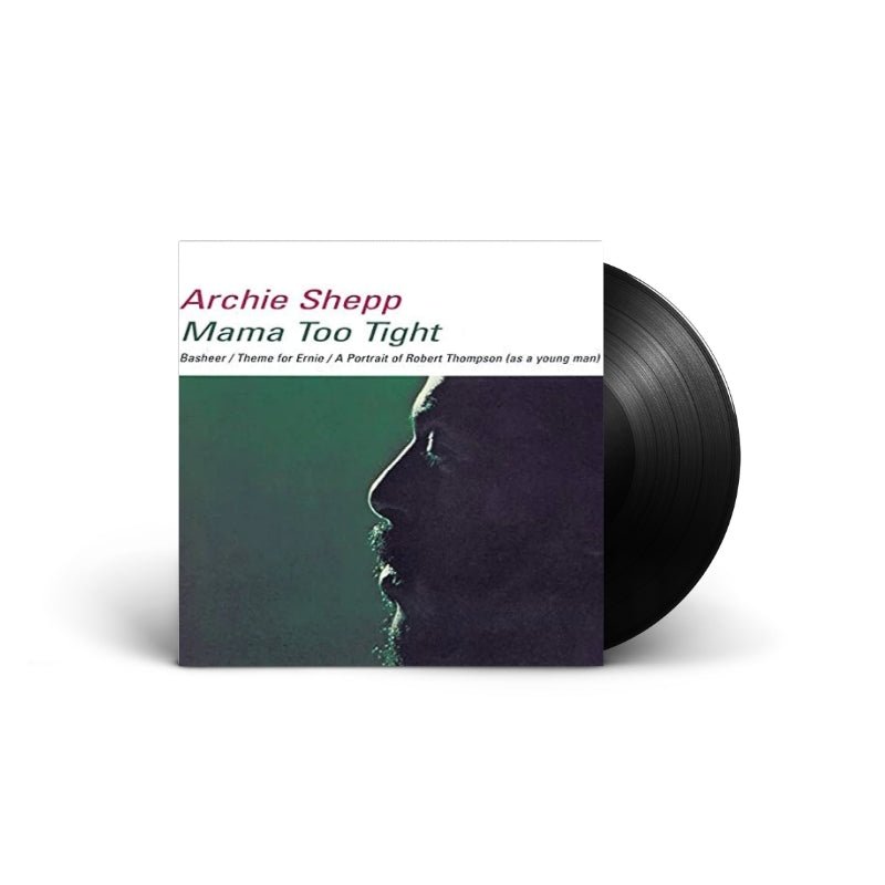 Archie Shepp - Mama Too Tight Vinyl