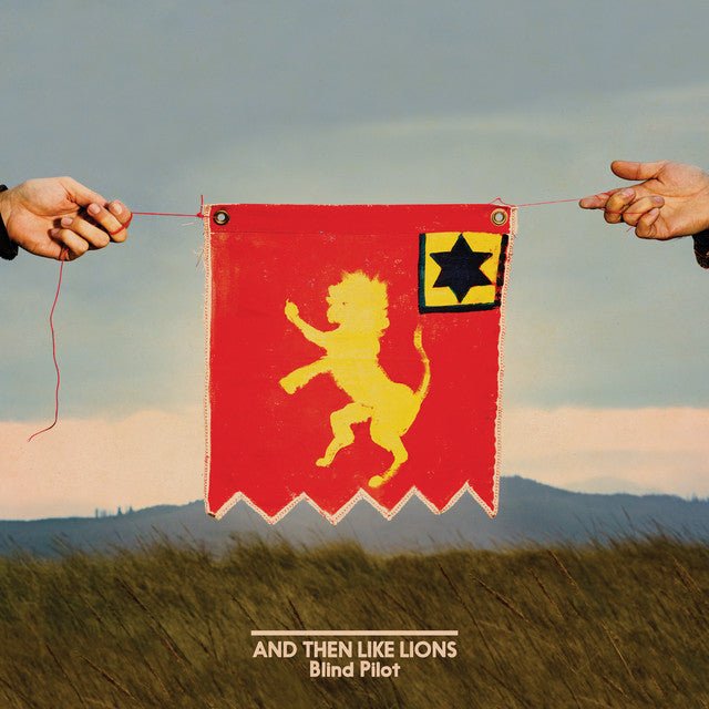 Blind Pilot - And Then Like Lions Vinyl