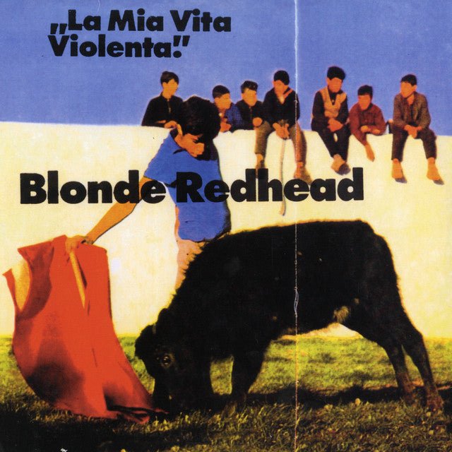 Blonde Redhead - La Mia Vita Violenta Vinyl