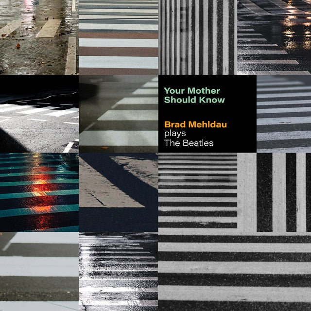 Brad Mehldau - Your Mother Should Know: Brad Mehldau Plays The Beatles Vinyl