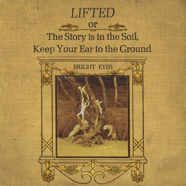 Bright Eyes - Lifted Or The Story Is In The Soil, Keep Your Ear To The Ground Vinyl
