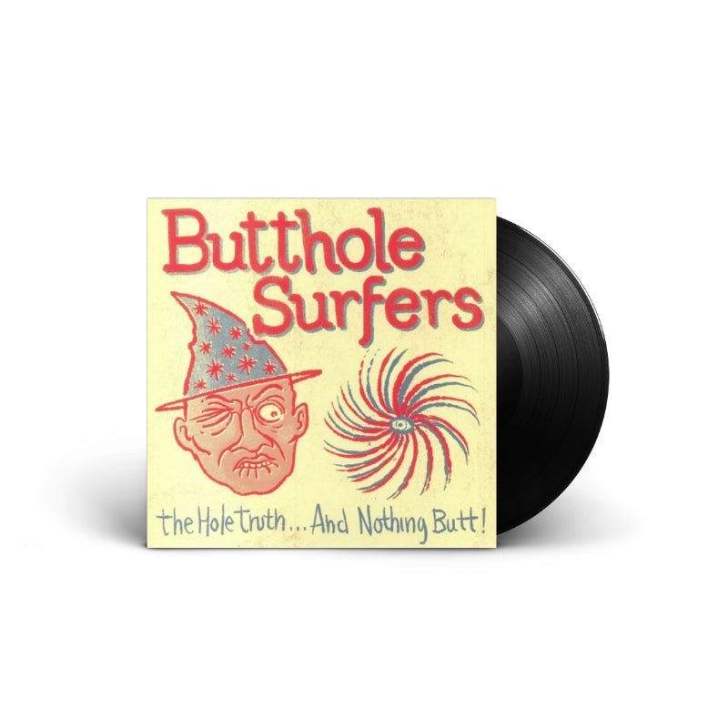 Butthole Surfers – The Hole Truth And Nothing Butt! Vinyl