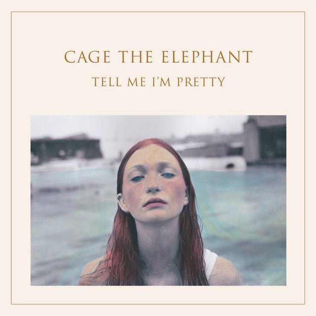 Cage The Elephant - Tell Me I'm Pretty Vinyl