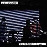 Ceremony - Extended Play Music CDs Vinyl