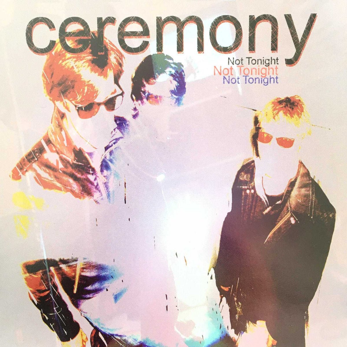 Ceremony - Not Tonight Music CDs Vinyl