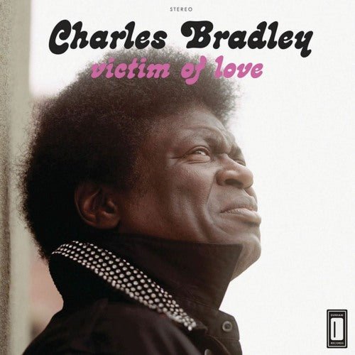 Charles Bradley Featuring Menahan Street Band - Victim Of Love Vinyl