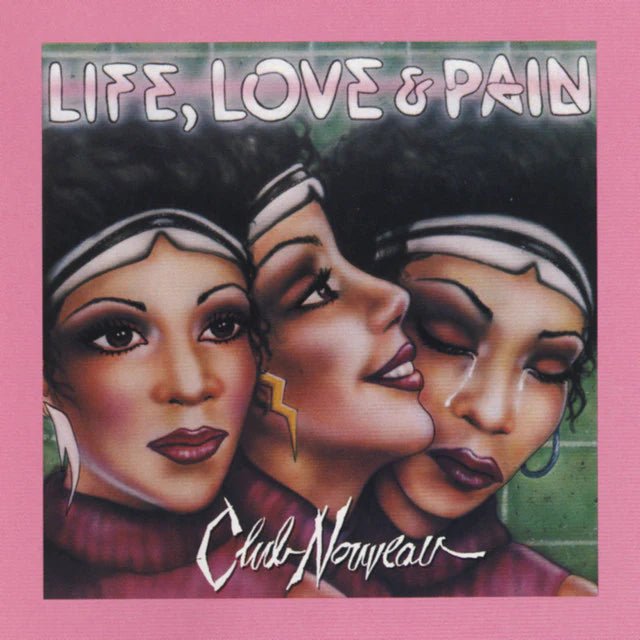Club Nouveau - Life, Love & Pain Vinyl