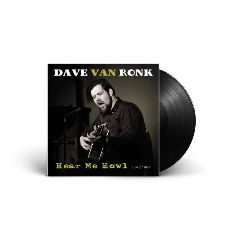 Dave Van Ronk - Hear Me Howl - Live 1964 Vinyl