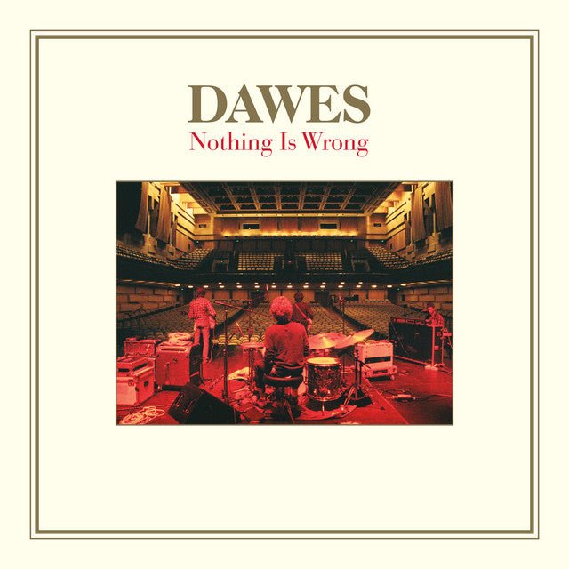 Dawes - Nothing Is Wrong Vinyl