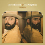 Drew Holcomb And The Neighbors - Dragons Vinyl