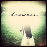 Drowner - Drowner Music CDs Vinyl