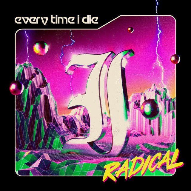 Every Time I Die - Radical Vinyl