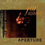 For Against - Aperture - Saint Marie Records