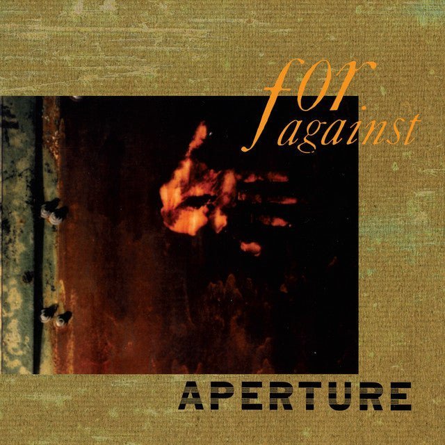 For Against - Aperture Records & LPs Vinyl