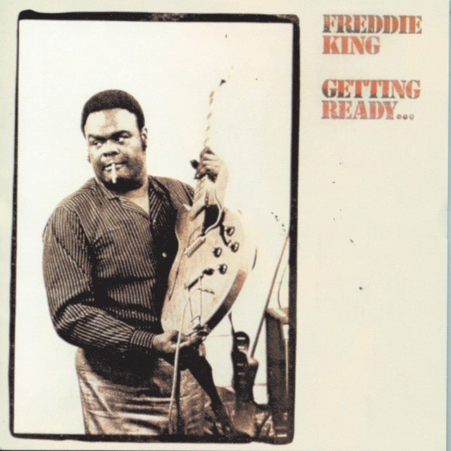 Freddie King - Getting Ready... Vinyl