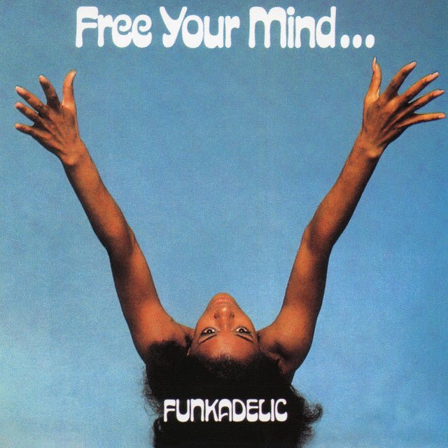 Funkadelic - Free Your Mind And Your Ass Will Follow Vinyl