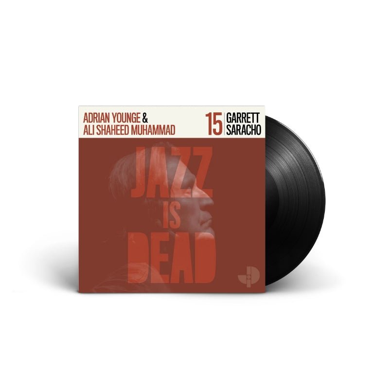 Garrett Saracho, Ali Shaheed Muhammad & Adrian Younge - Jazz Is Dead 15 Vinyl