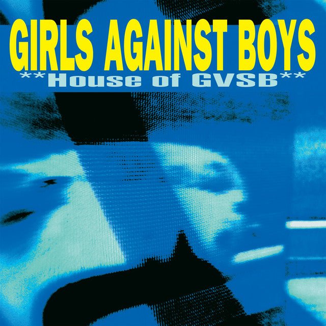 Girls Against Boys - House Of GVSB Vinyl