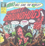 Groundhogs* - Who Will Save The World?—The Mighty Groundhogs Vinyl