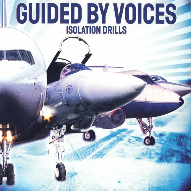 Guided By Voices - Isolation Drills Vinyl