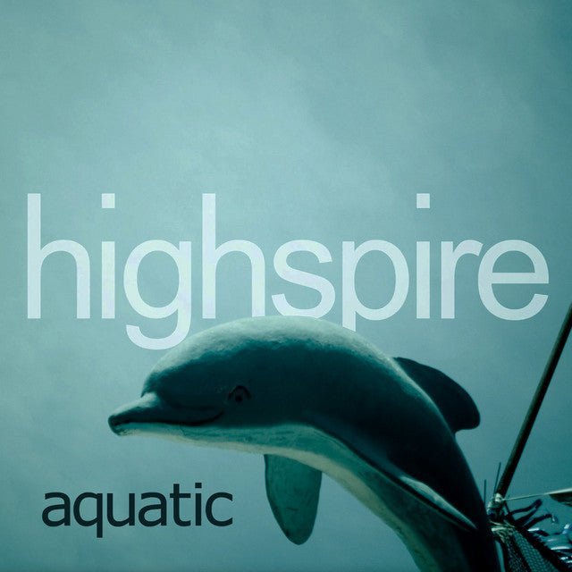 Highspire - Aquatic Music CDs Vinyl