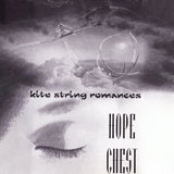Hope Chest - Kite String Romances Music Cassette Tapes Vinyl