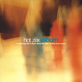 Hot Zex - Album Music CDs Vinyl