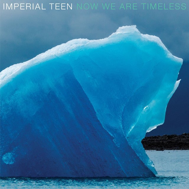 Imperial Teen - Now We Are Timeless Records & LPs Vinyl