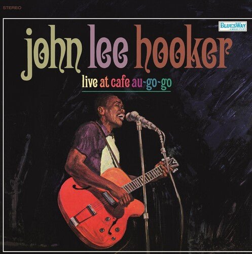 John Lee Hooker - Live At Cafe Au Go-Go Vinyl