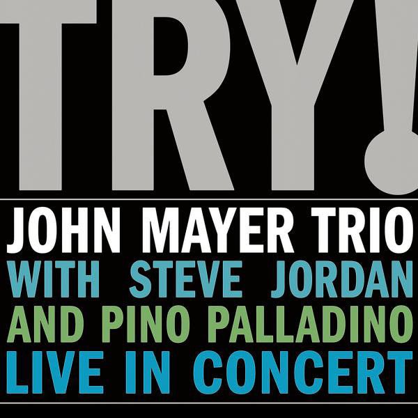 John Mayer Trio With Steve Jordan And Pino Palladino - Try! Vinyl