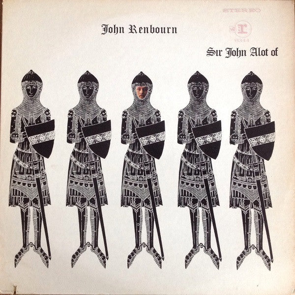 John Renbourn - Sir John Alot Of Merrie Englandes Musyk Thyng & Ye Grene Knyghte Vinyl