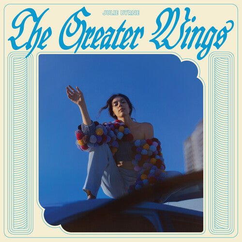 Julie Byrne - The Greater Wings Vinyl