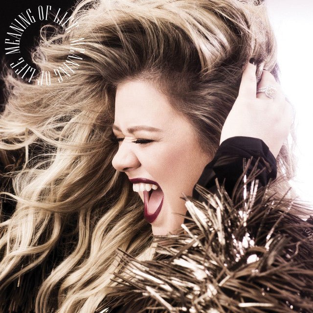 Kelly Clarkson - Meaning Of Life Vinyl
