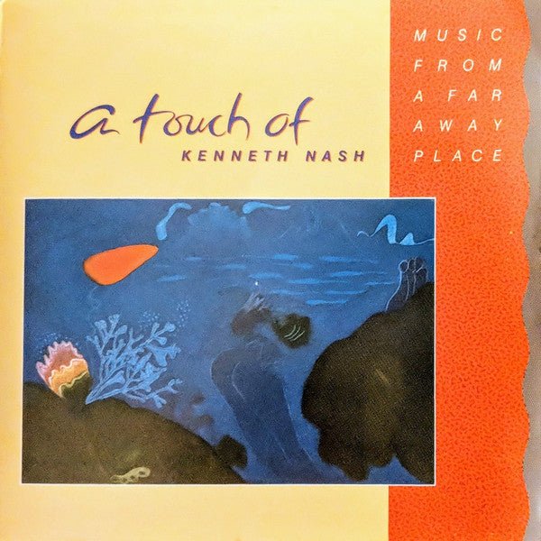 Kenneth Nash - A Touch Of Kenneth Nash – Music From A Far Away Place Vinyl