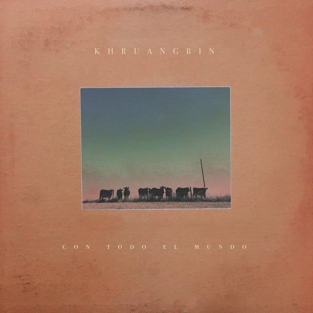 Khruangbin - Con Todo El Mundo Vinyl
