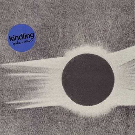 Kindling - Spike & Wave - Saint Marie Records
