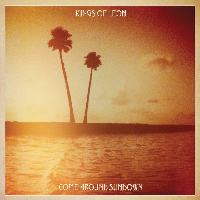 Kings Of Leon - Come Around Sundown Vinyl