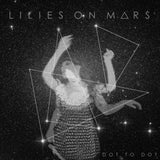 Lilies On Mars - Dot To Dot Records & LPs Vinyl