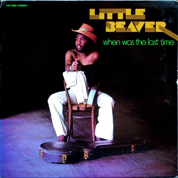 Little Beaver - When Was The Last Time Vinyl