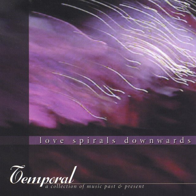 Love Spirals Downwards - Temporal: A Collection Of Music Past & Present Music CDs Vinyl