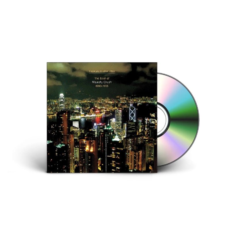 Majesty Crush - I Love You In Other Cities - The Best Of Majesty Crush 1990 - 1995 - Saint Marie Records