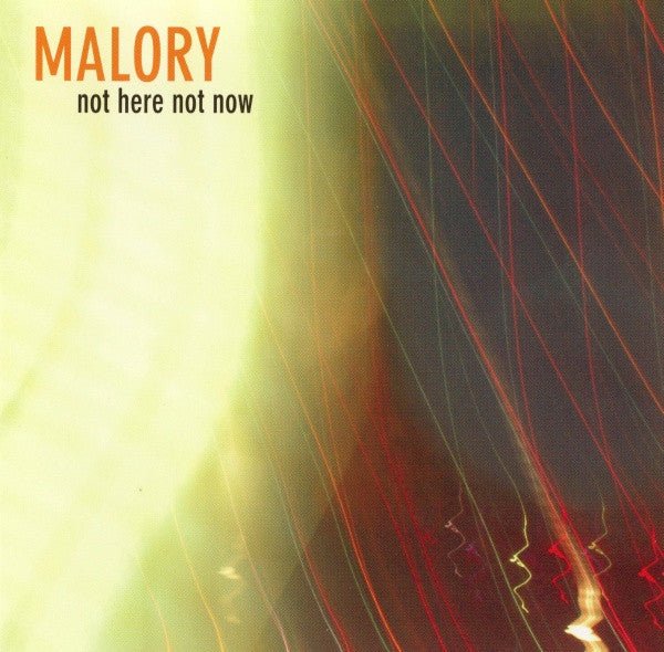 Malory - Not Here Not Now - Saint Marie Records