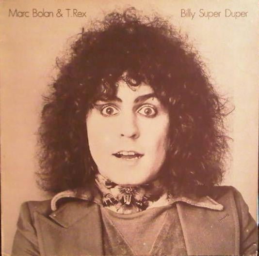 Marc Bolan & T.Rex - Billy Super Duper Vinyl